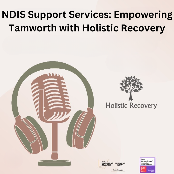 NDIS Support Services: Empowering Tamworth with Holistic Recovery